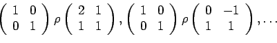 \begin{displaymath}\left(\begin{array}{cc}1 & 0 \\0 & 1 \\\end{array}\r......n{array}{cc}0 & -1 \\1 & 1 \\\end{array}\right),\dots\end{displaymath}